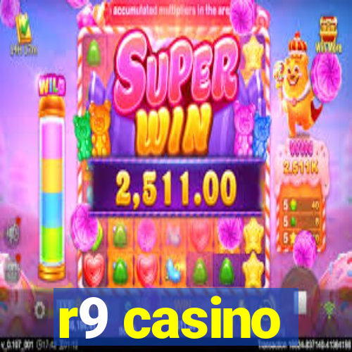 r9 casino